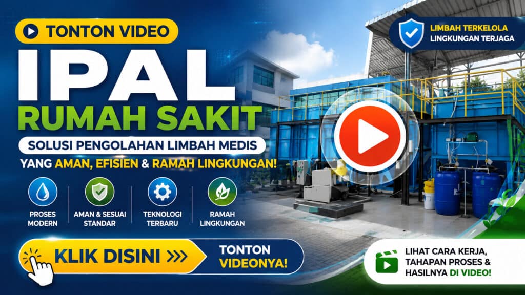 Tonton video IPAL rumah sakit modern tentang proses pengolahan limbah medis dengan sistem IPAL yang aman dan ramah lingkungan